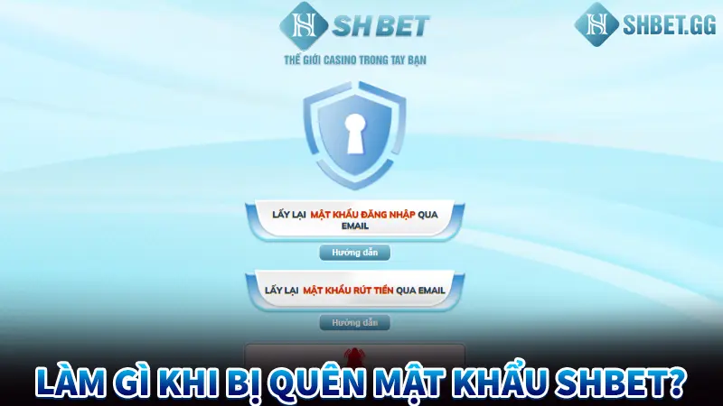 Quên Mật Khẩu Shbet - Nguyên Nhân và 4 Cách Khắc Phục Nhanh 3 Làm gì khi bị quên mật khẩu Shbet